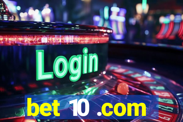 bet 10 .com